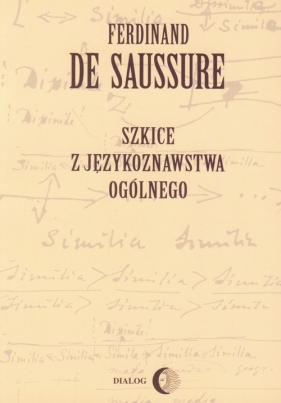 Szkice z językoznawstwa ogólnego - Ferdinand Saussure