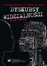 Dyskursy widzialności. Słowa a obrazy Paweł Sarna, Matylda Sęk-Iwanek