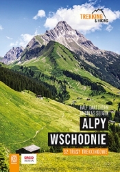 Alpy Wschodnie 32 wielodniowe trasy trekkingowe - Seeger Andreas, Gantzhorn Ralf