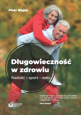 Długowieczność w zdrowiu - Piotr Błajet