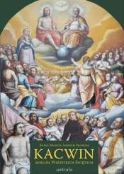 Kacwin Kościół Wszystkich Świętych - Rafał Monita, Andrzej Skorupa