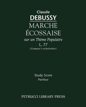 Marche Ecossaise, L.77 - Debussy Claude