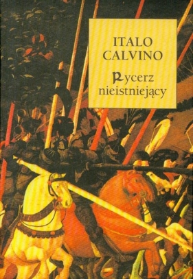 Rycerz Nieistniejący - Calvino Italo