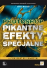 Photoshop Pikantne efekty specjalne