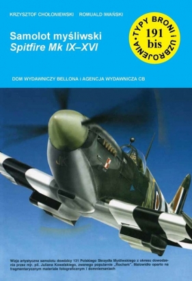 Samolot myśliwski Spitfire Mk IX-XVI - Chołoniewski Krzysztof, Romuald Iwański