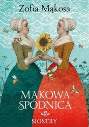 Makowa Spódnica. Tom 2. Siostry - Zofia Mąkosa