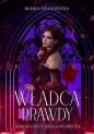 Władca prawdy - Maria Magdalena Syryńska