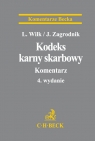 Kodeks karny skarbowy  Komentarz Wilk Leszek, Zagrodnik Jarosław