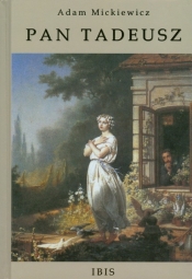 Pan Tadeusz czyli ostatni zajazd na Litwie - Adam Mickiewicz