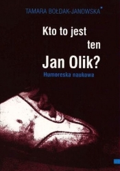 Kto to jest ten Jan Olik? - Bołdak-Janowska Tamara