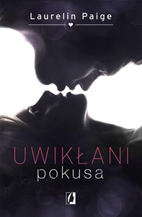 Uwikłani T.1 Pokusa (edycja limitowana) - Laurelin Paige