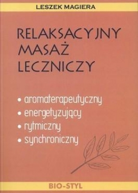 Relaksacyjny masaż leczniczy - Magiera Leszek