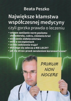 Największe kłamstwa współczesnej medycyny - Peszko Beata
