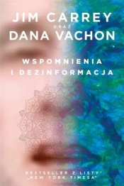 Wspomnienia i dezinformacja - Vachon Dana, Carrey Jim