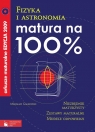 Fizyka i astronomia. Arkusze maturalne +CD. Matura na 100%. Mirosław Galikowski