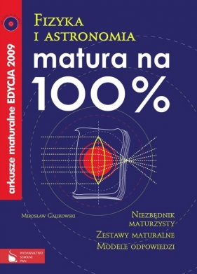 Fizyka i astronomia. Arkusze maturalne +CD. - Mirosław Galikowski