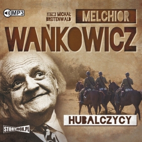 Hubalczycy (Audiobook) - Melchior Wańkowicz