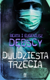 Dwudziesta trzecia - Beata Dębska, Eugeniusz Dębski