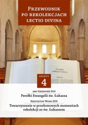 Przewodnik po Rekolekcjach Lectio Divina. Zeszyt 4 - Krzysztof Wons