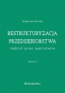 Restrukturyzacja przedsiębiorstwa -  podział przez wydzielenie, wyd. 3