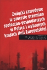 Związki zawodowe w procesie przemian społeczno-gospodarczych w Polsce i