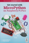 Get Started with MicroPython on Raspberry Pi Pico Gareth Halfacree, Ben Everard