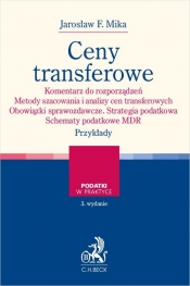 Ceny transferowe. Komentarz do rozporządzeń. Metody szacowania i analizy cen transferowych. Obowiązk