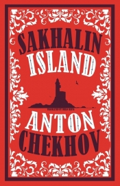 Sakhalin Island - Chekhov Anton