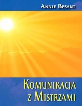 Komunikacja z Mistrzami - Besant Annie