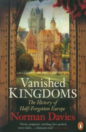 Vanished Kingdoms - Norman Davies