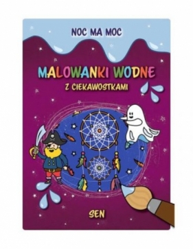 Noc ma moc.Malowanki wodne