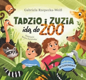 Tadzio i Zuzia idą do zoo. Zakręcona wyszukiwanka - Gabriela Rzepecka-Weiss