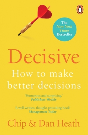 Decisive - Heath, Chip, Heath, Dan Raviv