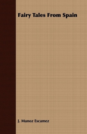 Fairy Tales From Spain - Escamez J. Munoz