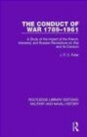 The Conduct of War 1789-1961 J. F. C. Fuller