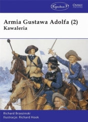 Armia Gustawa Adolfa (2) Kawaleria - Richard Brzezinski