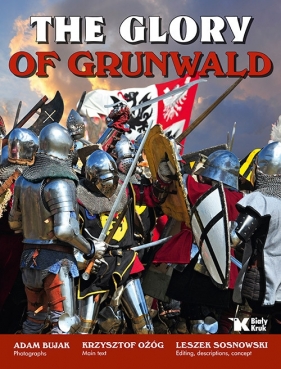 The Glory of Grunwald Chwała Grunwaldu - Krzysztof Ożóg, Adam Bujak