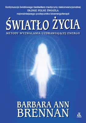 Światło życia - Barbara Ann Brennan