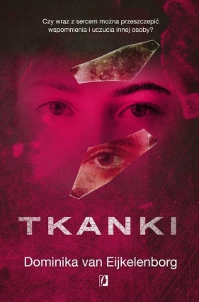 Tkanki - Dominika van Eijkelenborg