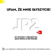 Ufam, że mnie słyszycie! - 40 rocznica I pielgrzymki Jana Pawła II do Polski (2 CD)