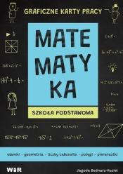 Matematyka. Graficzne karty pracy dla szkoły podstawowej - Jagoda Bednarz-Kozieł