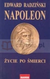 Napoleon. Życie po śmierci