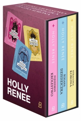 Pakiet The Veiled Kingdom. Podziemne królestwo / Ścigana dziedziczka / Utracona korona - Holly Renee