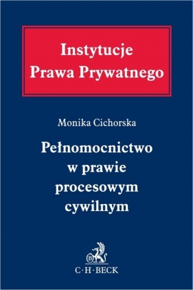 Pełnomocnictwo w prawie procesowym cywilnym - Monika Cichorska