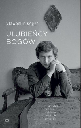 Ulubieńcy bogów (Uszkodzona okładka) - Sławomir Koper