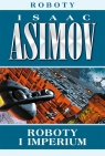 Roboty i imperium  Isaac Asimov