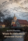 Wiano bezimiennych. Oratorium słupskie Ryszard K. Hetnarowicz