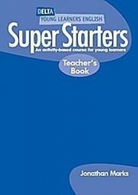 Super Starters. Teacher's Book - Jonathan Marks