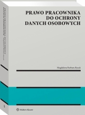 Prawo pracownika do ochrony danych osobowych - Magdalena Rycak