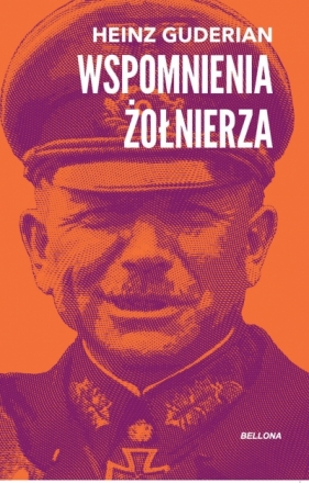 Wspomnienia żołnierza - Heinz Guderian